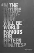 andy warhol - poster - Fifteen minutes (folierad text)